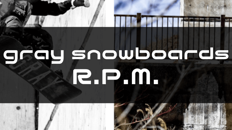 gray snowboards】R.P.M. の評価やユーザーレビューは？グラトリに最適 
